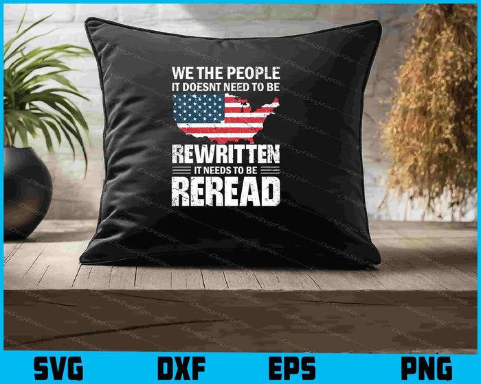 We The People It Doesnt Need To Be Rewritten SVG, US Flag PNG