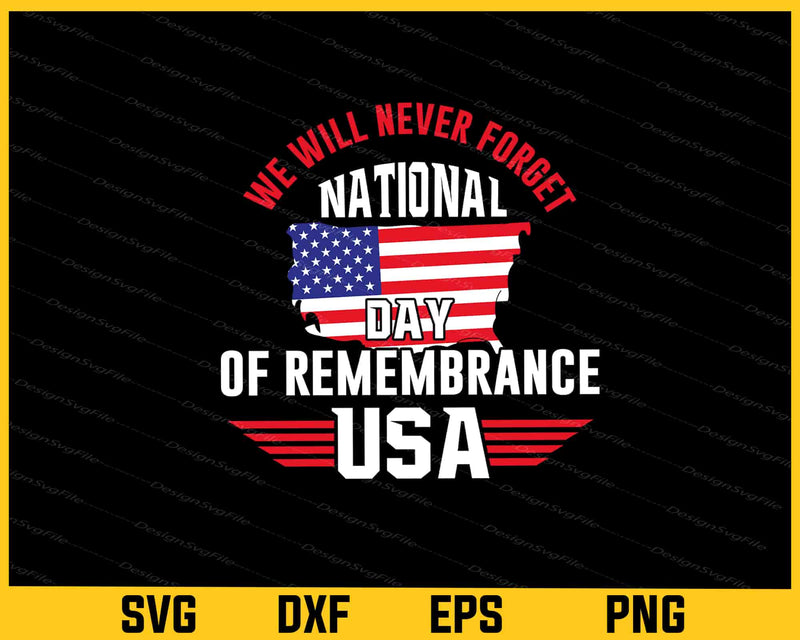 We Will Never Forget National Day USA Svg Cutting Printable File