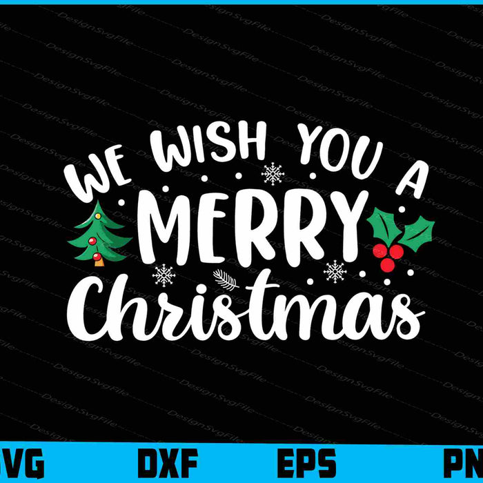 We Wish You A Merry Christmas