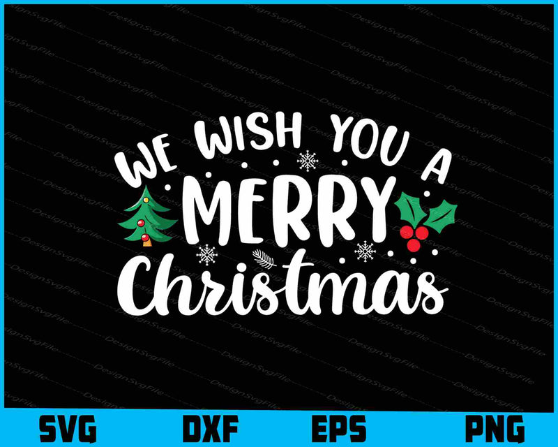 We Wish You A Merry Christmas