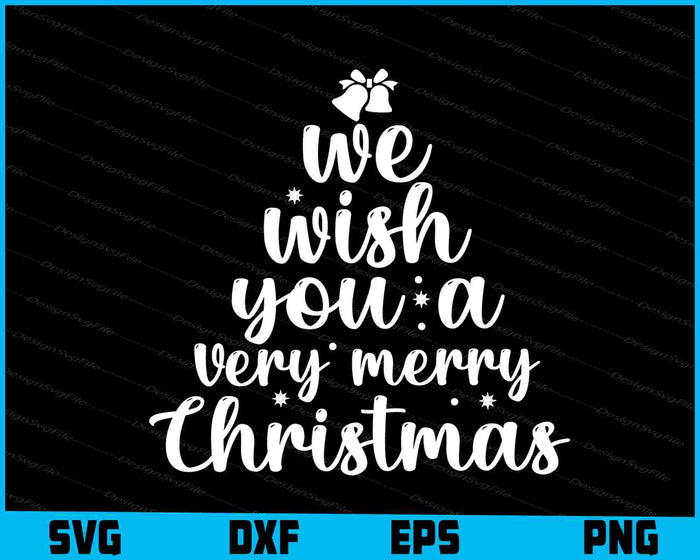 We Wish You A Very Merry Christmas