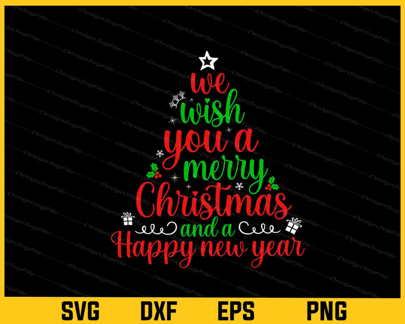 We Wish You Merry Christmas Happy New Year Svg Cutting Printable File