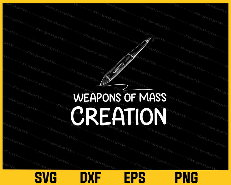 Weapons of Mass Creation Svg Cutting Printable File  - Premium Cutting Files in SVG, PNG & EPS Formats - Premium SVG Cutting Files for Crafts