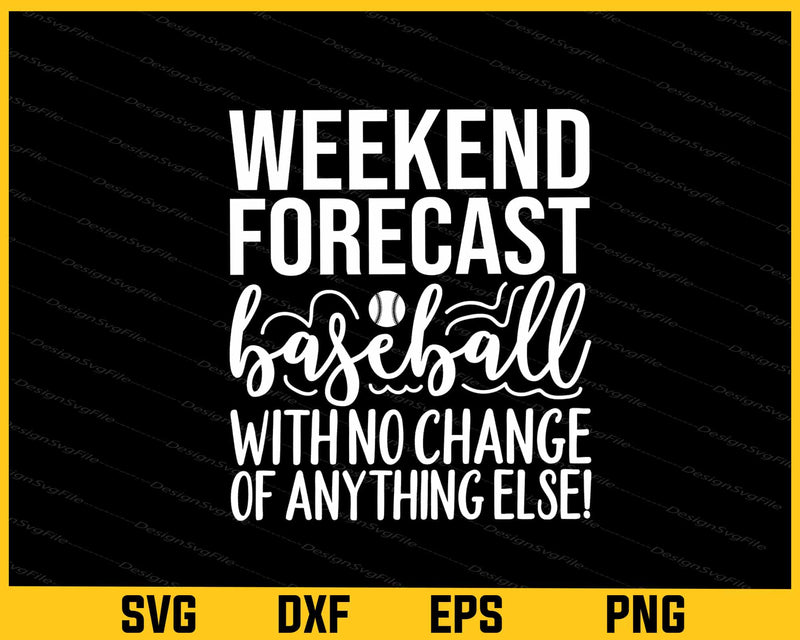 Weekend Forecast Baseball With No Chance Svg Cutting Printable File