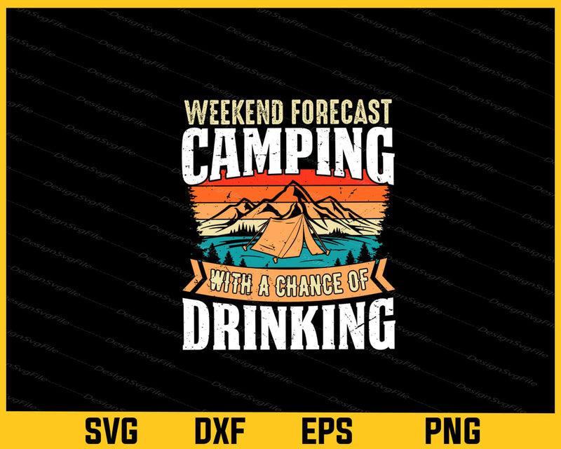 Weekend Forecast Camping With Drinking Svg Cutting Printable File  - Premium Cutting Files in SVG, PNG & EPS Formats - Premium SVG Cutting Files for Crafts