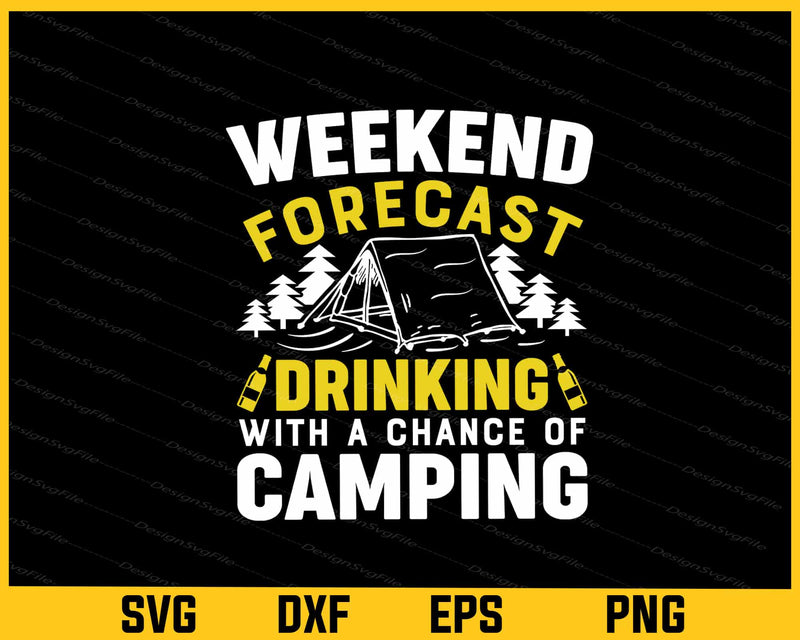 Weekend Forecast Drinking With Camping Svg Cutting Printable File