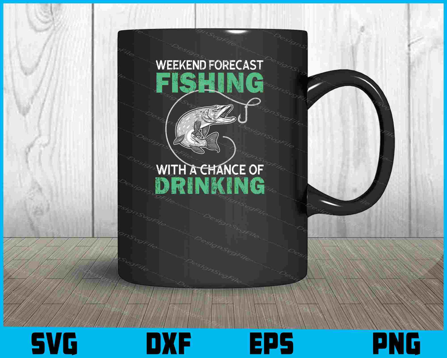 Weekend Forecast Fishing With A Chance Of Drinking SVG PNG Cutting Printable File