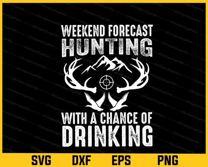 Weekend Forecast Hunting With Drinking Svg Cutting Printable File  - Premium Cutting Files in SVG, PNG & EPS Formats - Premium SVG Cutting Files for Crafts