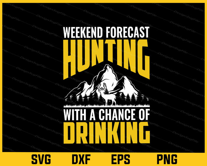 Weekend Forecast Hunting With Drinking Svg Cutting Printable File  - Premium Cutting Files in SVG, PNG & EPS Formats - Premium SVG Cutting Files for Crafts