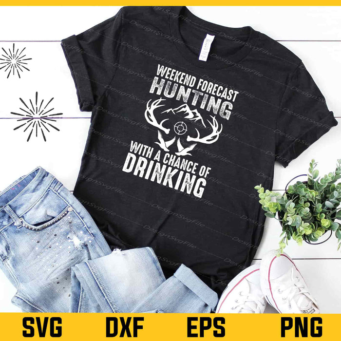 Weekend Forecast Hunting With Drinking Svg Cutting Printable File  - Premium Cutting Files in SVG, PNG & EPS Formats - Premium SVG Cutting Files for Crafts