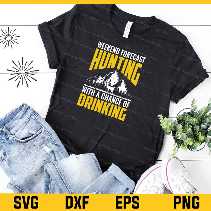 Weekend Forecast Hunting With Drinking Svg Cutting Printable File  - Premium Cutting Files in SVG, PNG & EPS Formats - Premium SVG Cutting Files for Crafts