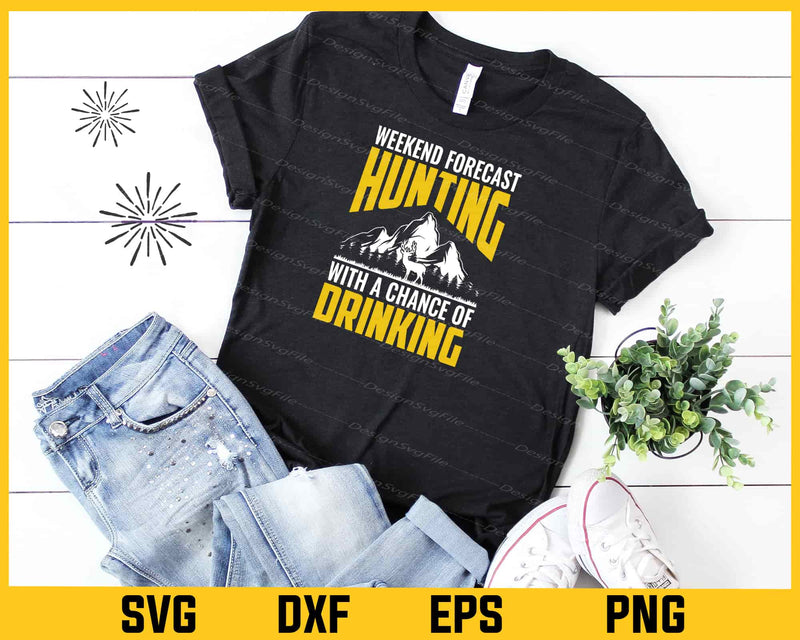 Weekend Forecast Hunting With Drinking t shirt