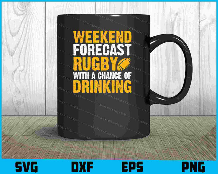 Weekend Forecast Rugby With A Chance Of Drinking