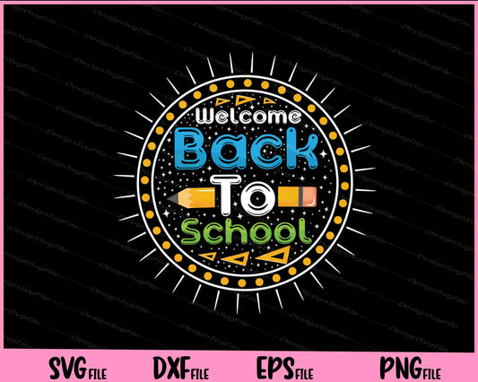 Welcome Back To School Svg Cutting Printable Files  - Premium Cutting Files in SVG, PNG & EPS Formats - Premium SVG Cutting Files for Crafts