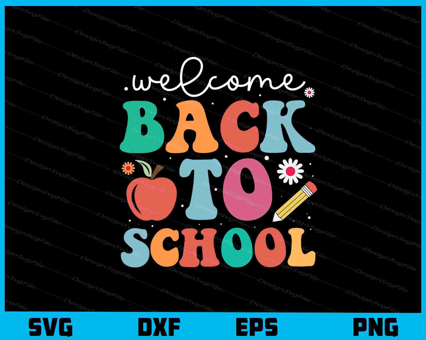 Welcome Back To School Svg Cutting Printable File  - Premium Cutting Files in SVG, PNG & EPS Formats - Premium SVG Cutting Files for Crafts