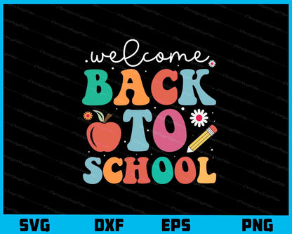 Welcome Back To School Svg Cutting Printable File  - Premium Cutting Files in SVG, PNG & EPS Formats - Premium SVG Cutting Files for Crafts