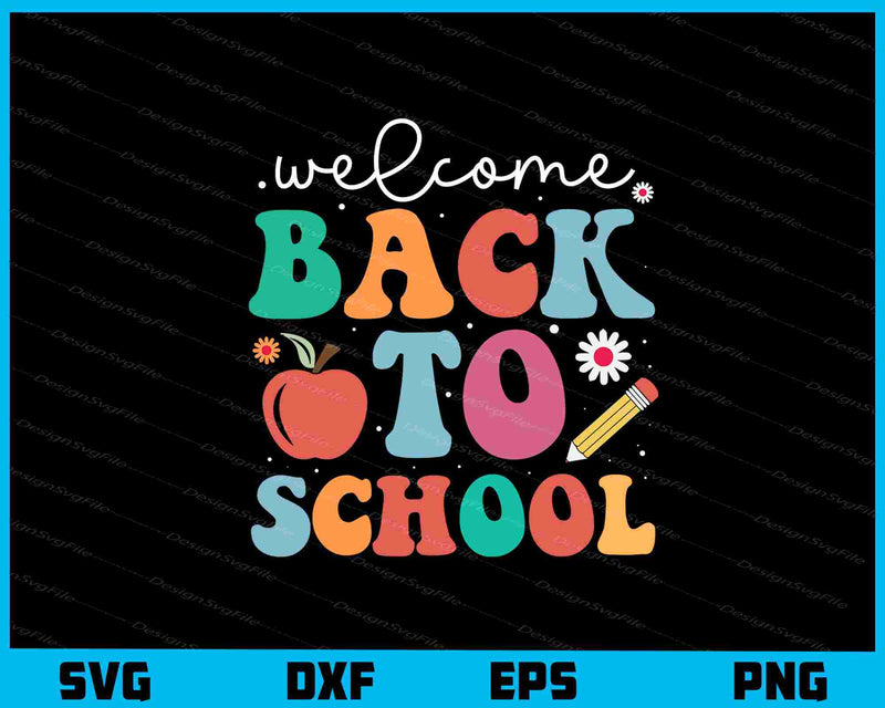 Welcome Back To School svg