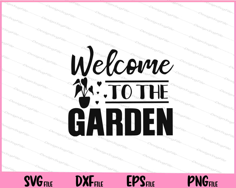Welcome To The Garden svg