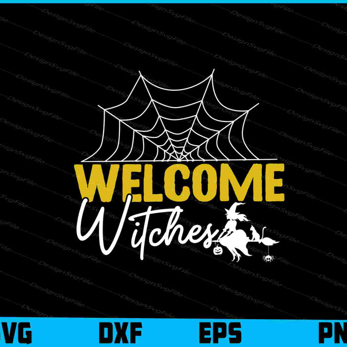 Welcome Witches Halloween SVG PNG Design Printable File  - Premium Cutting Files in SVG, PNG & EPS Formats - Premium SVG Cutting Files for Crafts