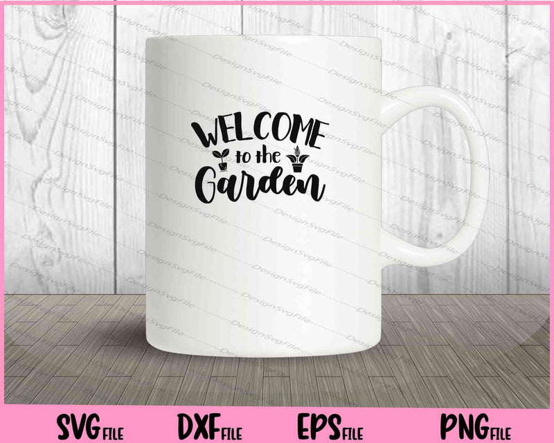 Welcome to the Garden mug