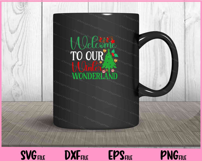Welcomr To Our Winter Wonderland Svg Cutting Printable File  - Premium Cutting Files in SVG, PNG & EPS Formats - Premium SVG Cutting Files for Crafts