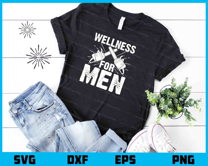 Wellness For Men Svg Cutting Printable File  - Premium Cutting Files in SVG, PNG & EPS Formats - Premium SVG Cutting Files for Crafts