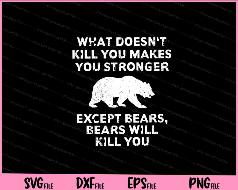 What Doesn't Kill You Makes You Stronger Svg Cutting Printable Files  - Premium Cutting Files in SVG, PNG & EPS Formats - Premium SVG Cutting Files for Crafts