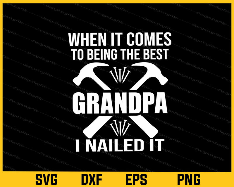 When It Comes To Being The Best Grandpa Svg Cutting Printable File