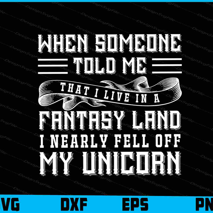 When Someone Told Me My Unicorn
