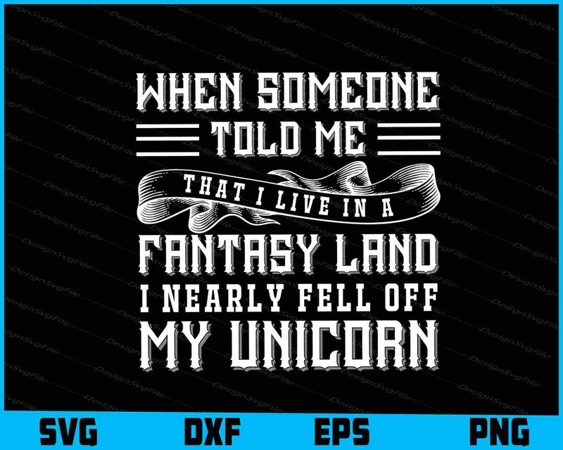 When Someone Told Me My Unicorn