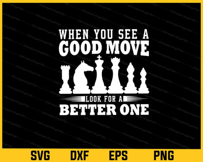When You See A Good Move, Look For A Better Svg Cutting Printable File  - Premium Cutting Files in SVG, PNG & EPS Formats - Premium SVG Cutting Files for Crafts