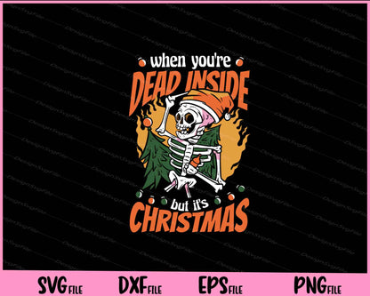 When You’re Dead Inside But It’s Christmas Svg Cutting Printable Files  - Premium Cutting Files in SVG, PNG & EPS Formats - Premium SVG Cutting Files for Crafts