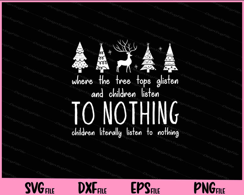 Where The Tree Tops Glisten And Children Svg Cutting Printable Files  - Premium Cutting Files in SVG, PNG & EPS Formats - Premium SVG Cutting Files for Crafts