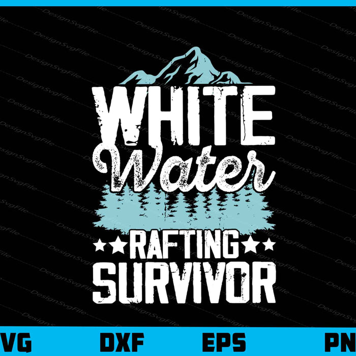 White Water Rafting Survivor Svg Cutting Printable File  - Premium Cutting Files in SVG, PNG & EPS Formats - Premium SVG Cutting Files for Crafts