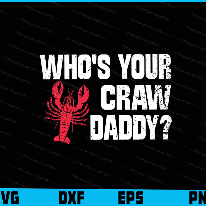 Who's Your Crawdaddy? SVG