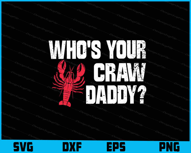 Who's Your Crawdaddy? SVG