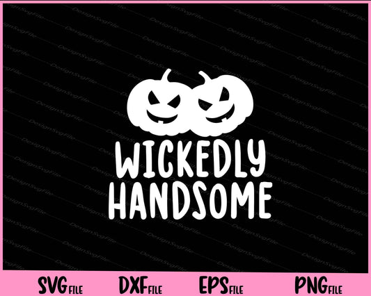 Wickedly Handsome Halloween Svg Cutting Printable Files  - Premium Cutting Files in SVG, PNG & EPS Formats - Premium SVG Cutting Files for Crafts