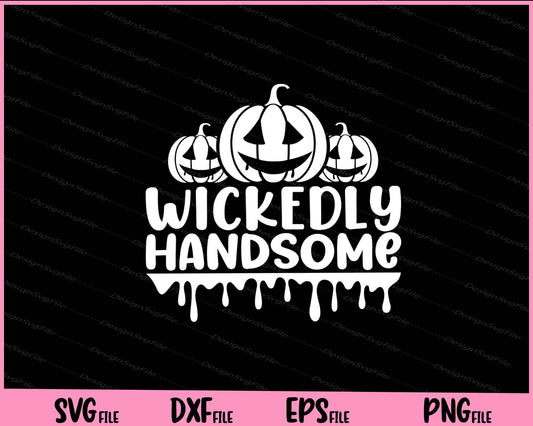 Wickedly Handsome Halloween Svg Cutting Printable Files  - Premium Cutting Files in SVG, PNG & EPS Formats - Premium SVG Cutting Files for Crafts