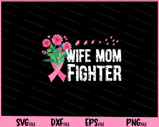 Wife Mom Fighter Pink Breast Cancer Butterfly Svg Cutting Printable Files  - Premium Cutting Files in SVG, PNG & EPS Formats - Premium SVG Cutting Files for Crafts