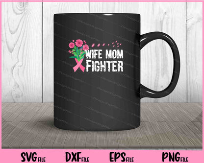 Wife Mom Fighter Pink Breast Cancer Butterfly Svg Cutting Printable Files  - Premium Cutting Files in SVG, PNG & EPS Formats - Premium SVG Cutting Files for Crafts