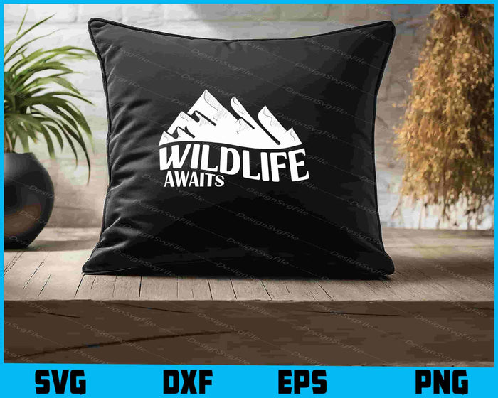 Wildlife Awaits Adventure Awaits SVG