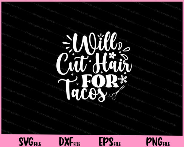 Will Cut Hair For Tacos svg
