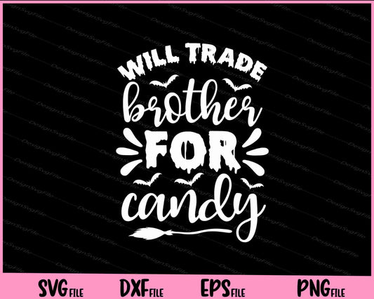 Will Trade Brother For Candy Halloween Svg Cutting Printable Files  - Premium Cutting Files in SVG, PNG & EPS Formats - Premium SVG Cutting Files for Crafts