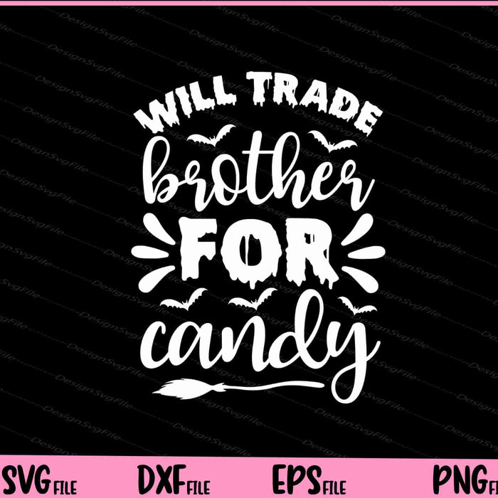 Will Trade Brother For Candy Halloween Svg Cutting Printable Files  - Premium Cutting Files in SVG, PNG & EPS Formats - Premium SVG Cutting Files for Crafts