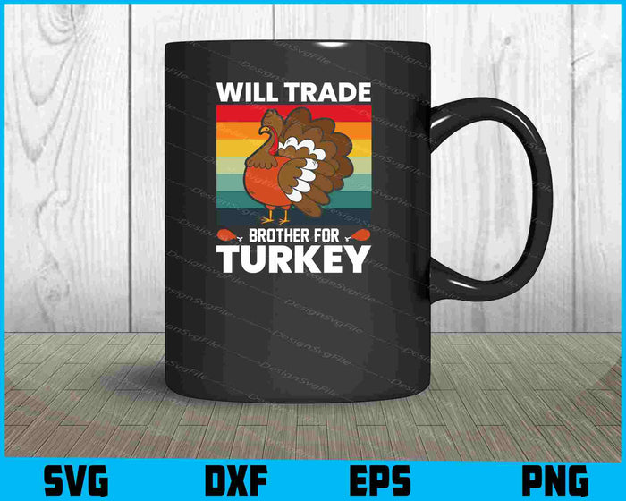 Will Trade Brother For Turkey Vintage