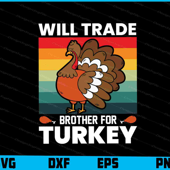 Will Trade Brother For Turkey Vintage