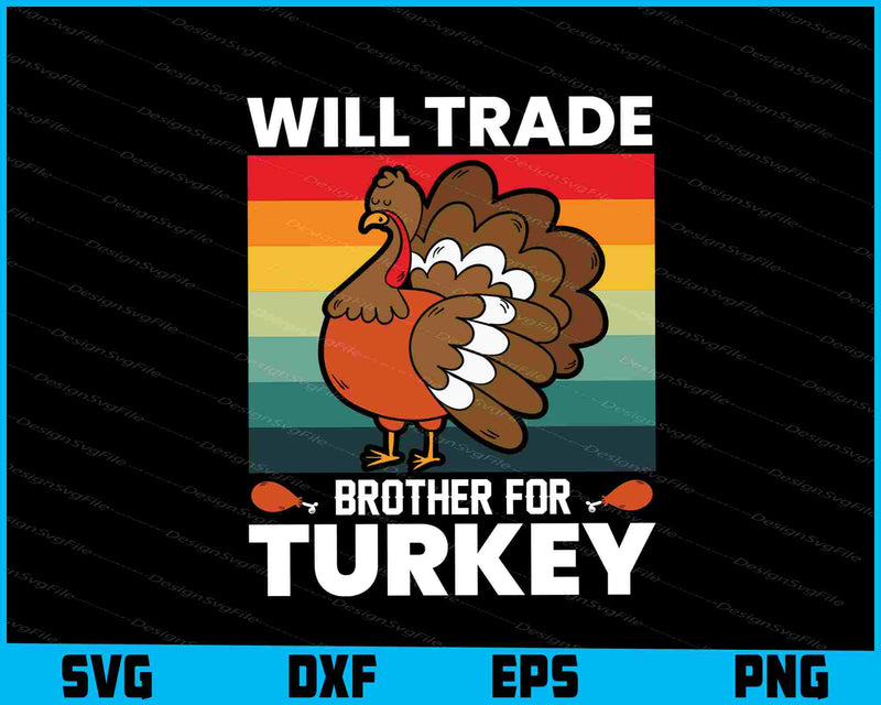 Will Trade Brother For Turkey Vintage
