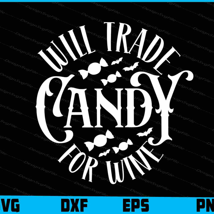 Will Trade Candy for Wine Halloween