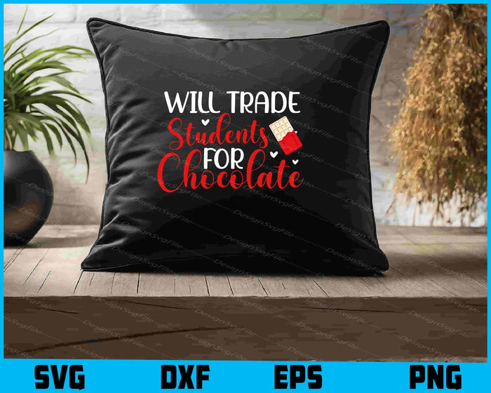 Will Trade Students For Chocolate SVG