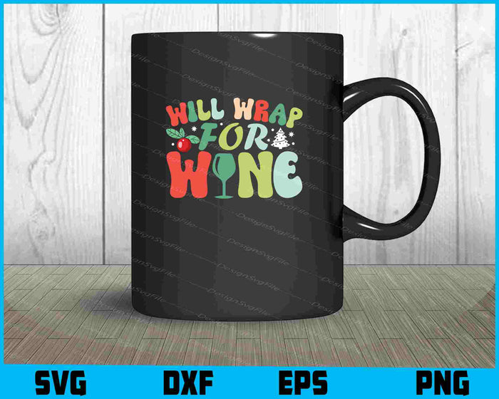 Will Wrap For Wine Christmas SVG